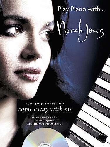 PLAY PIANO WITH NORAH JONES incl. CD PLAY PIANO WITH NORAH JONES incl. CD