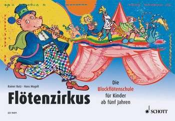 Flötenzirkus Rainer Butz Band 1 Flötenzirkus Rainer Butz Band 1