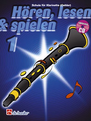 Hören lesen und spielen Schule für Klarinette (Oehler) Hören lesen und spielen Schule für Klarinette (Oehler)