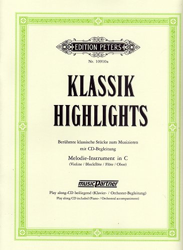 Klassik-Highlights Berühmte klassische Stücke zum Musizieren Klassik-Highlights Berühmte klassische Stücke zum Musizieren