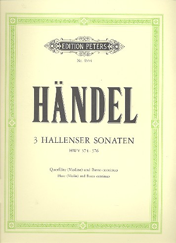 Händel G.F. 3 Hallenser Sonaten HWV 374/375/376 Händel G.F. 3 Hallenser Sonaten HWV 374/375/376