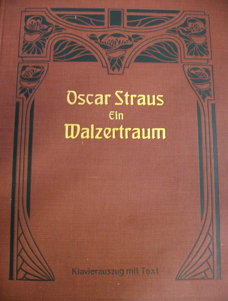 Straus, Oscar Ein Walzertraum Klavierauszug mit Text