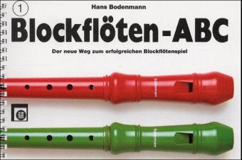 Blockflöten-ABC für Sopranblockflöte Blockflöten-ABC für Sopranblockflöte